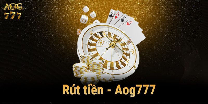 rút tiền AOG777